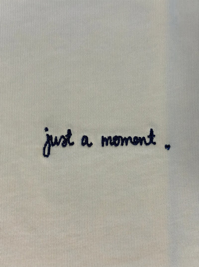 T-Shirt - Just a Moment